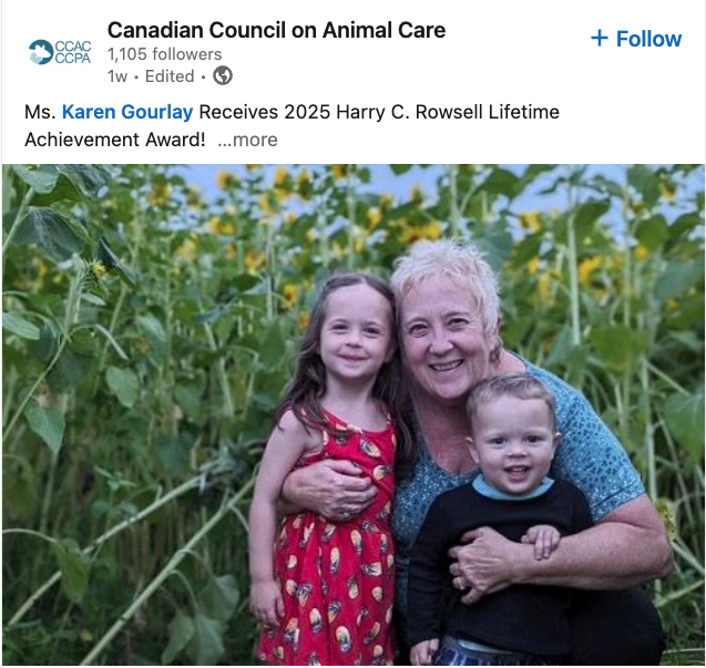 A screenshot of a post by the Canadian Council on Animal Care. The post reads: 'Ms. Karen Gourlay Receives 2025 Harry C. Rowsell Lifetime Achievement Award!' and has a photo of Karen Gourlay and two children in a sunflower field.